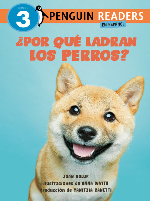 Title details for ¿Por qué ladran los perros? (Why Do Dogs Bark? Spanish Edition) by Joan Holub - Available
